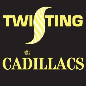Cover for Cadillacs · Twisting With The Cadillacs (CD) (2014)
