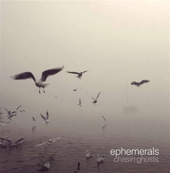 Cover for Ephemerals · Chasin Ghosts (CD) (2015)