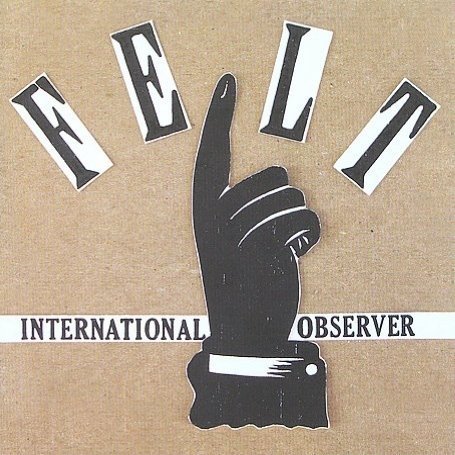 Felt - International Observer - Musikk - DUBMISSION - 5050693233624 - 8. september 2009