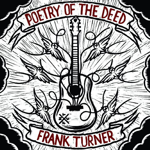 Poetry of the Deed - Frank Turner - Musikk - XTRA MILE RECORDINGS LTD. - 5050954200624 - 27. juni 2014