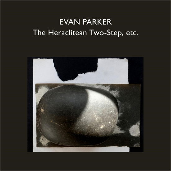 Cover for Evan Parker · The Heraclitean Two-Step, Etc. (CD) (2024)