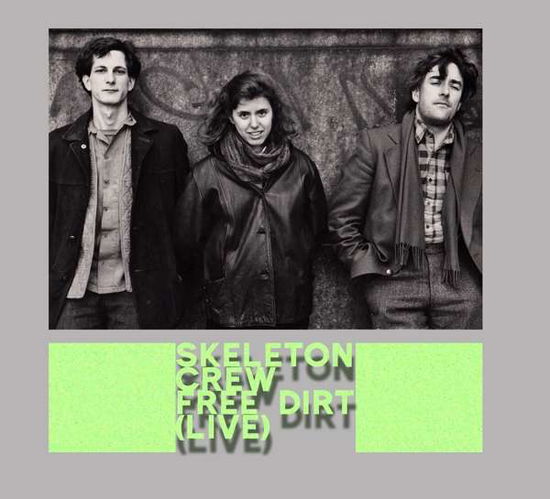 Cover for Skeleton Crew · Free Dirt (Live) (CD) (2022)