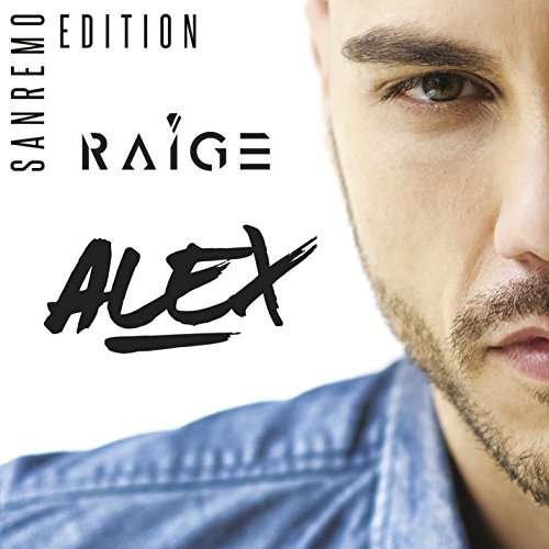 Alex  ( Sanremo 2017) - Raige - Musikk - WM ITALY - 5054197616624 - 10. februar 2017