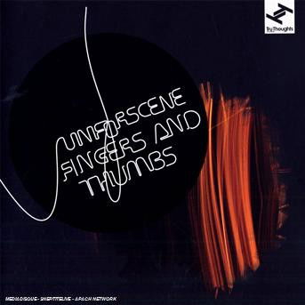 Cover for Unforscene · Fingers And Thumbs (CD) (2009)