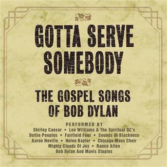 Gotta Serve Somebody - Bob Dylan - Musik - Sony - 5099751112624 - 