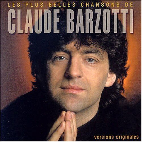 Cover for Claude Barzotti · Les Plus Belles Chansons De Claude B Arzotti by Barzotti, Claude (CD) (2011)
