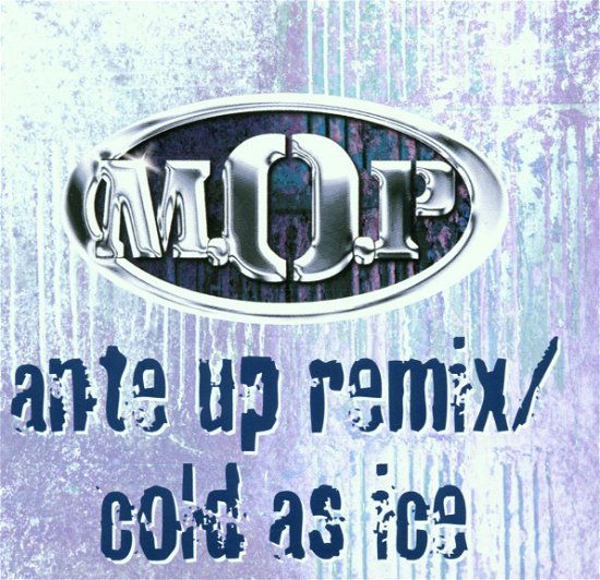 Cover for M.o.p. · Ante Up Remix Featuring Busta Rhymes, Tephlon and Remy Martin Album Version / Cold As Ice Explicit (SCD)