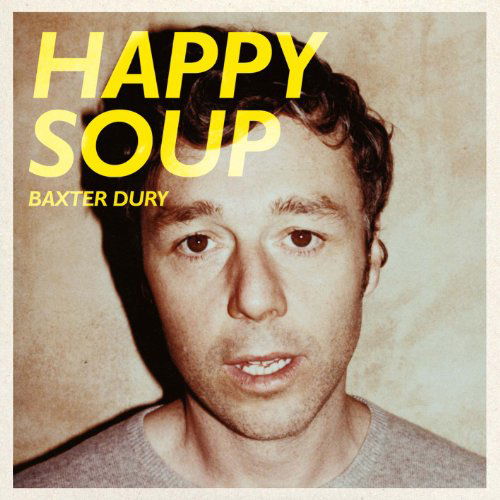 Happy Soup - Baxter Dury - Musique - Regal - 5099909571624 - 15 août 2011