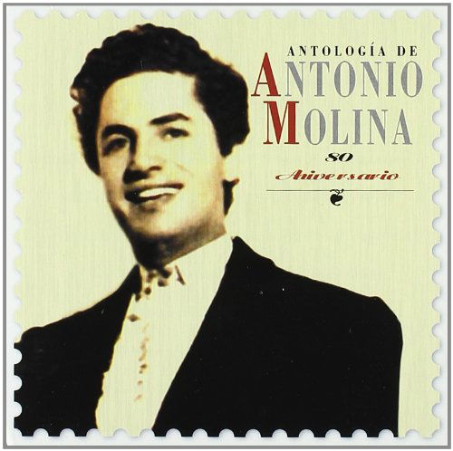 Cover for Antonio Molina · Antologia 80 Aniversario (CD) (2009)