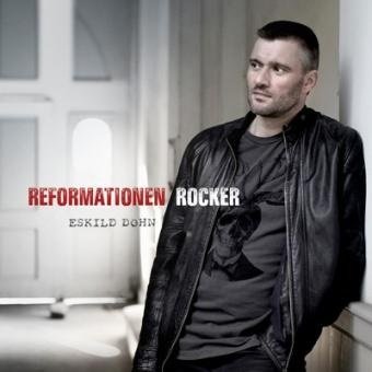 Reformationen Rocker - Eskild Dohn - Musiikki - GTW - 5707471049624 - tiistai 7. helmikuuta 2017