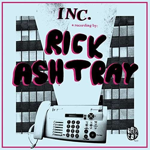 Cover for Rick Ashtray · Inc. (7&quot;) (2017)