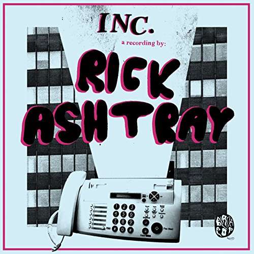 Inc. - Rick Ashtray - Musik - ROCK/PUNK - 7041880994624 - 15. december 2017