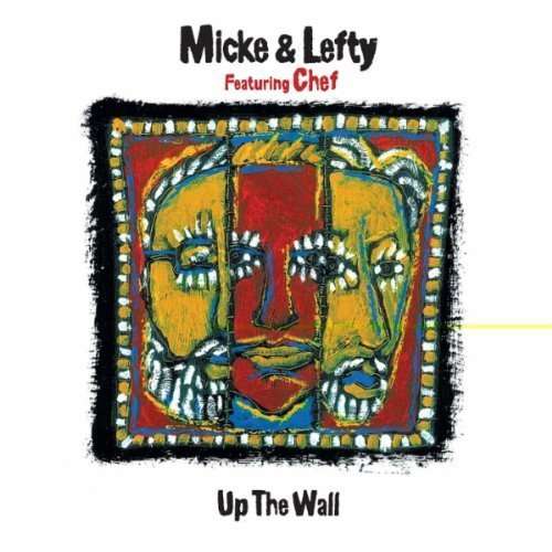 Cover for Mciky and Lefty Featuring Chef · Up the Wall (CD) [Digipack] (2018)