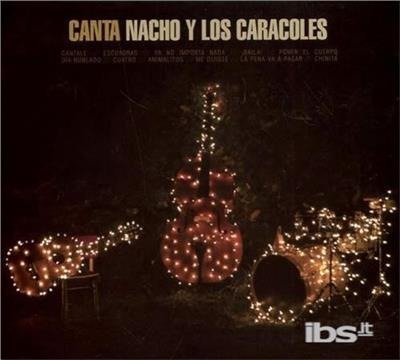Cover for Nacho Y Los Caracoles · Canta Nacho Y Los Caracoles (CD) (2011)