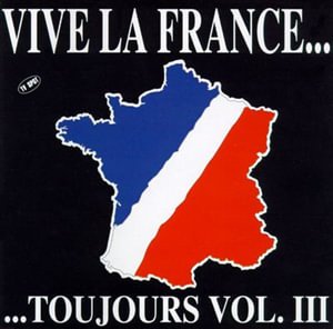 Cover for Aa.vv. · Vive La France… …toujours Vol. III (CD) (1992)