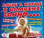 Cover for Anche a Natale I Bambini Fanno (CD) (2012)