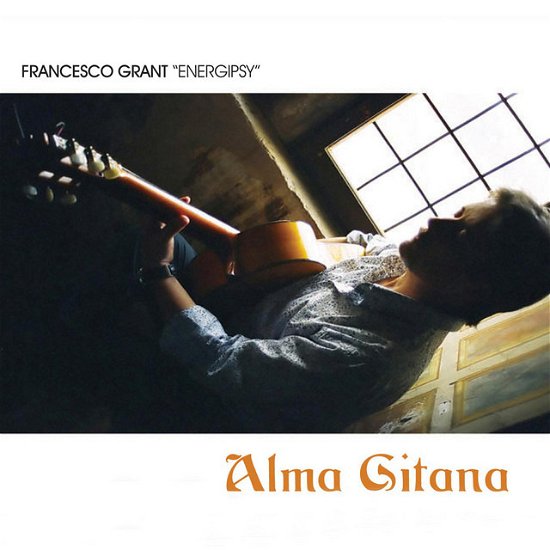 Cover for Grant Francesco &quot;Ene · Alma Gitana (CD) (2012)