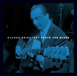 Plays The Blues - Django Reinhardt - Music - ESSENTIAL JAZZ CLASSICS - 8436028694624 - May 14, 2010