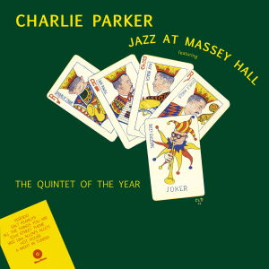 Jazz At Massey Hall - Charlie Parker - Musiikki - WAXTIME - 8436542011624 - maanantai 10. syyskuuta 2012