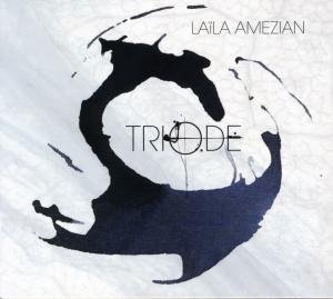 Cover for Laila Amezian · Triode (CD) (2012)