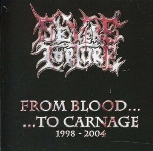 Cover for Severe Torture · From Blood to Carnage (CD)
