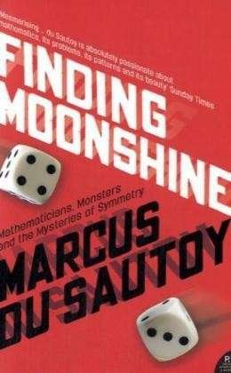 Cover for Marcus du Sautoy · Finding Moonshine: A Mathematician's Journey Through Symmetry (Pocketbok) (2009)