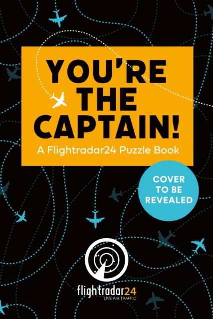 Flightradar24 · You’re the Captain!: A Flightradar24 Puzzle Book (Paperback Book) (2024)