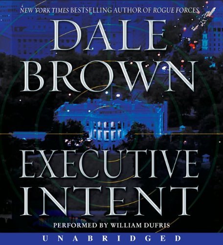 Cover for Dale Brown · Executive Intent Cd: a Novel (Hörbuch (CD)) [Unabridged edition] (2010)