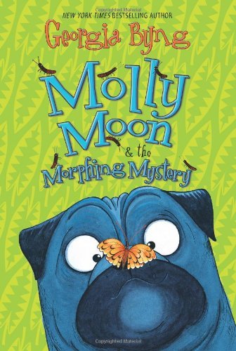 Molly Moon & the Morphing Mystery - Molly Moon - Georgia Byng - Bøker - HarperCollins - 9780061661624 - 3. mai 2011