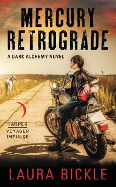 Mercury Retrograde: A Dark Alchemy Novel - Dark Alchemy - Laura Bickle - Bücher - HarperCollins - 9780062437624 - 8. Dezember 2015