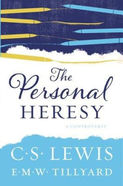 Cover for C. S. Lewis · The Personal Heresy A Controversy (Paperback Book) (2017)