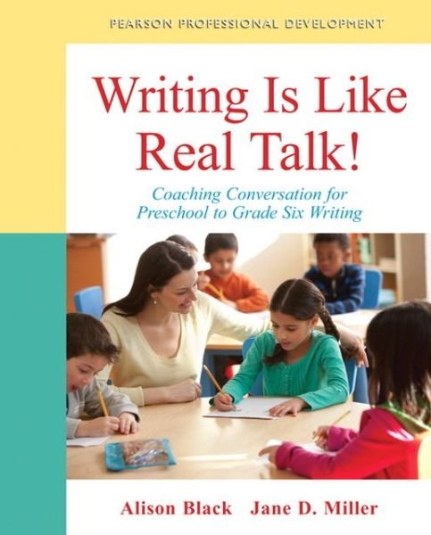 Writing Is Like Real Talk! - Black - Bøger - Pearson Education (US) - 9780132884624 - 15. februar 2013