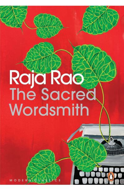 The Sacred Wordsmith: Writing and the Word - Raja Rao - Bøger - Penguin Random House India - 9780143448624 - 7. november 2022