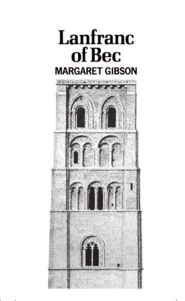 Cover for Margaret Gibson · Lanfranc of Bec (Inbunden Bok) (1977)