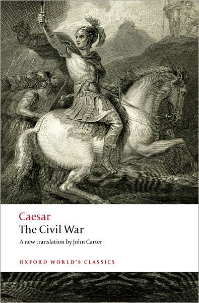 Cover for Julius Caesar · The Civil War - Oxford World's Classics (Paperback Book) (2008)