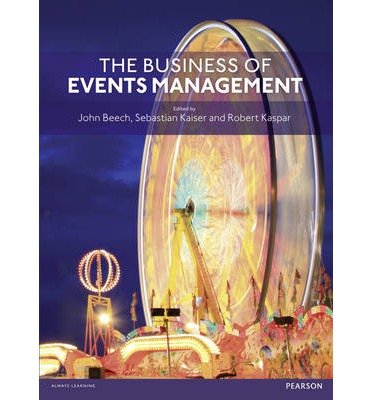 The Business of Events Management - John Beech - Livros - Pearson Education Limited - 9780273758624 - 27 de março de 2014