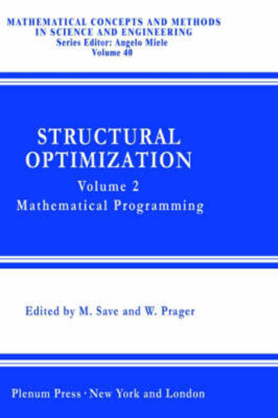 Structural Optimization (Mathematical Programming) - Mathematical Concepts and Methods in Science and Engineering - A Borkowski - Bøker - Springer Science+Business Media - 9780306418624 - 31. januar 1990