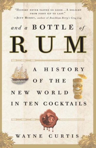 Cover for Wayne Curtis · And a Bottle of Rum (Paperback Book) [Reprint edition] (2015)