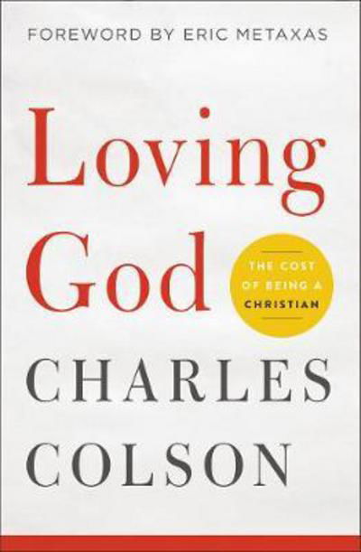 Cover for Colson Charles W. Colson · Loving God: The Cost of Being a Christian (Pocketbok) (2018)