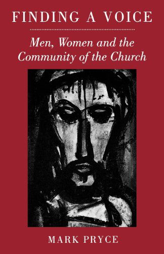 Finding a Voice: Men, Women and the Community of the Church - Mark Pryce - Books - SCM Press - 9780334026624 - December 2, 1996