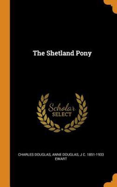 Cover for Charles Douglas · The Shetland Pony (Hardcover Book) (2018)