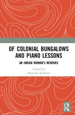 Cover for Monica Chanda · Of Colonial Bungalows and Piano Lessons: An Indian Woman's Memoirs (Hardcover Book) (2019)