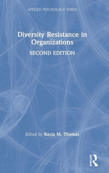 Cover for Kecia M. Thomas · Diversity Resistance in Organizations - Applied Psychology Series (Inbunden Bok) (2020)