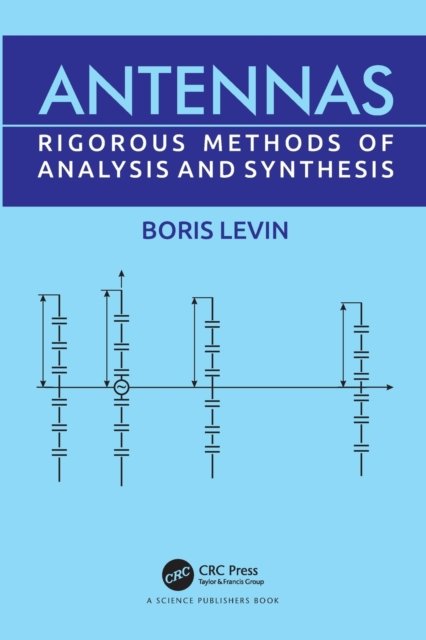 Cover for Boris Levin · Antennas: Rigorous Methods of Analysis and Synthesis (Paperback Bog) (2023)