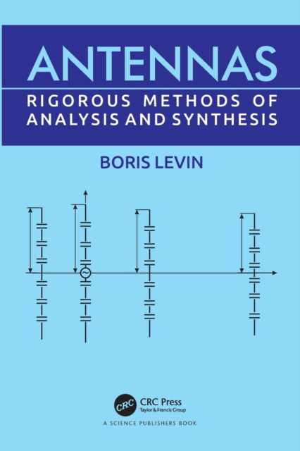 Cover for Boris Levin · Antennas: Rigorous Methods of Analysis and Synthesis (Paperback Book) (2023)