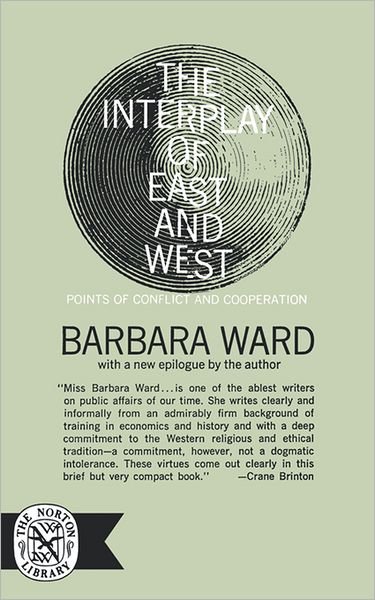 Cover for Barbara Ward · The Interplay of East and West (Paperback Book) (1962)