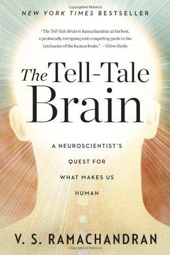 The Tell-tale Brain: A Neuroscientist's Quest for What Makes Us Human - V. S. Ramachandran - Bücher - WW Norton & Co - 9780393340624 - 23. Januar 2012
