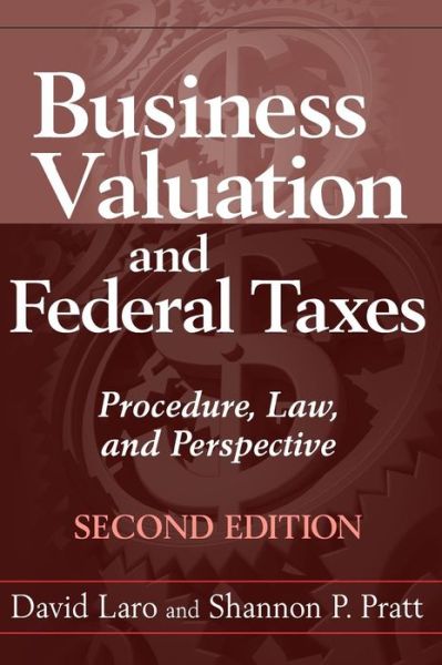 Cover for David Laro · Business Valuation and Federal Taxes: Procedure, Law and Perspective (Hardcover Book) (2011)