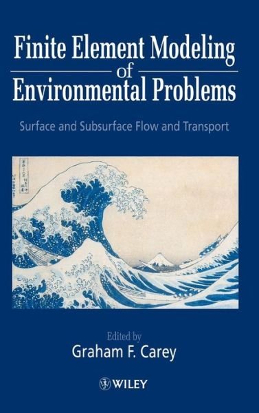 Cover for GF Carey · Finite Element Modeling of Environmental Problems: Surface and Subsurface Flow and Transport (Gebundenes Buch) (1995)