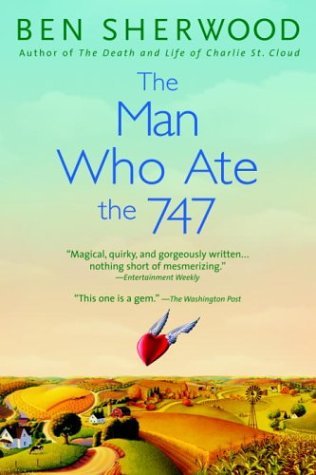The Man Who Ate the 747 - Ben Sherwood - Bøker - Bantam - 9780553382624 - 2. mars 2004
